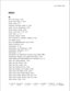 Page 323TL-130700-1001
ABC Code Range, D-236
Access Code Digits l-3, D-81
Access Codes, F-61
Accessing Conference Bridge 2, O-191
Access On-Line Maintenance, M-85
Access Recent Change, M-281
Account Code Entry, F-164, O-81Account Codes, F-l 01Accounting Reports, M-248
ACD Procedures for Standard Telephone, Q-261
AC Powered, F-101
Add a CAS 
Main/ACD Agent Group, M-305
Add-On Conference, F-61
Administration, S-l 08
Administration and Maintenance, F-203
Administration Subprogram, S-31 6
Administrative, F-l 85...