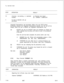 Page 90TL-130100-1001
STEP
OPERATION
RESULT3d
4(Incorrect, non-working, or restricted(a) Reorder tone heard.
number)(b) “CANNOT COMPLETE”
To end or abandon call, go
ON-HOOK.
integrated Featurephone call termination differs from the POTS phone
termination because the lntegrated Featurephone decides how the call will be
treated. When the call is offered, the Integrated Featurephone may:
(a)ACCEPT the call. An ACCEPT does not constitute an answer but
rather indicates that the phone will notify its user of the...