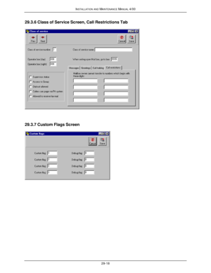 Page 651INSTALLATION AND MAINTENANCE MANUAL 4/0029-1829.3.6 Class of Service Screen, Call Restrictions Tab29.3.7 Custom Flags Screen 