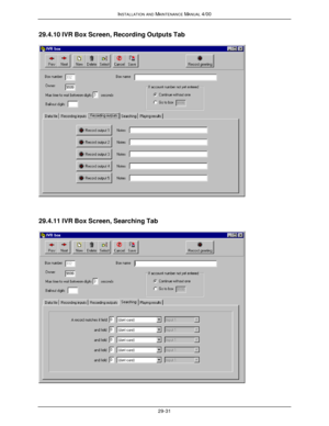 Page 664INSTALLATION AND MAINTENANCE MANUAL 4/0029-3129.4.10 IVR Box Screen, Recording Outputs Tab29.4.11 IVR Box Screen, Searching Tab 