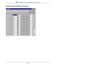 Page 84SYSTEM SUPERVISOR AND SUBSCRIBER GUIDE 9.0 VER. 11-75Holidays Screen (NT-based VP Systems) 