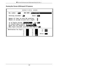 Page 98SYSTEM SUPERVISOR AND SUBSCRIBER GUIDE 9.0 VER. 11-89Routing Box Screen (DOS-based VP Systems) 