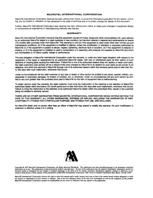 Page 3MACROTEL INTERNATIONAL CORPORATION 
MacroTel International Corporation reserves the right, without prior notice, to revise this information publication for any reason, includ- 
ing, but not limited to, utilization of new advances in the state of technical arts or to simply change the design of this document. 
Further, MacroTel International Corporation also reserves the right, without prior notice, to make such changes in equipment design 
or components as engineering or manufacturing methods may...