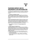 Page 11- TELEPHONE COMPANY AND FCC 
REQUlREMENTS AND RESPQNSIBILITIES 
In compliance with the requirements of Part 68 of the FCC Rules and Regulations 
for the connection of a terminal system (this device is classified as a terminal system) 
to the telephone network and for your convenience, the following information is 
presented: 
1. Notification to the Telephone Company 
Customers connecting terminal equipment to the telephone network shall, upon 
request of the telephone company, inform the telephone...