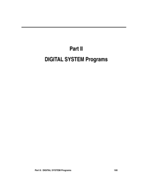 Page 211Part II
DIGITAL SYSTEM Programs
  
Part II:  DIGITAL SYSTEM Programs 195 