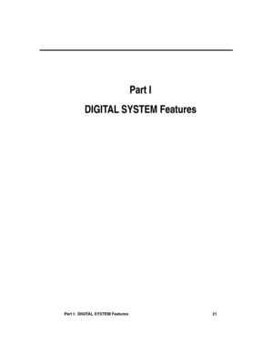 Page 37Part I
DIGITAL SYSTEM Features
  
Part I:  DIGITAL SYSTEM Features 21 