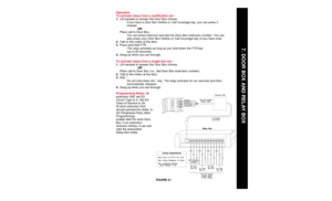 Page 15Operation
To activate relays from a multibutton set:
1.Lift handset to answer the Door Box chimes. 
If you have a Door Box Hotline or Call Coverage key, you can press it
instead.
OR
Place call to Door Box.
You can press Intercom and dial the Door Box extension number. You can 
also press your Door Box Hotline or Call Coverage key (if you have one).
2.Talk to the visitor at the door.
3.Press and hold FTR.
The relay activates as long as you hold down the FTR key
(up to 60 seconds).
4.Hang up when you are...