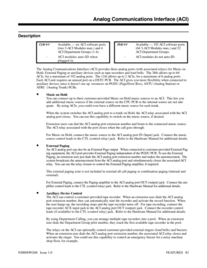 Page 113Analog Communications Interface (ACI)
Description
 124i Available — six ACI software ports
(two 3-ACI Modules max.) and 4
ACI Department Groups (1-4). 384i Available — 192 ACI software ports
(64 3-ACI Modules max.) and 32
ACI Department Groups.
- ACI modules auto-ID when
plugged in.- ACI modules do not auto-ID.
The Analog Communications Interface (ACI) provides three analog ports (with associated relays) for Music on
Hold, External Paging or auxiliary devices such as tape recorders and loud bells.  The...