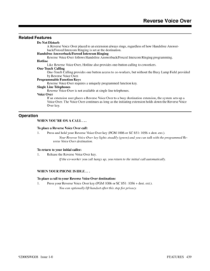 Page 469Related Features
Do Not Disturb
A Reverse Voice Over placed to an extension always rings, regardless of how Handsfree Answer-
back/Forced Intercom Ringing is set at the destination.
Handsfree Answerback/Forced Intercom Ringing
Reverse Voice Over follows Handsfree Answerback/Forced Intercom Ringing programming.
Hotline
Like Reverse Voice Over, Hotline also provides one-button calling to coworkers.
One-Touch Calling
One-Touch Calling provides one button access to co-workers, but without the Busy Lamp Field...