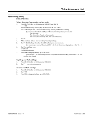 Page 611Operation (Cont’d)
PARK AND PAGE
To have the system Page you when you have a call:
1. Press idle CALL key (or lift handset at DSL/SLT) and dial *4.
OR
Press Call Forwarding (Device) key (PGM1006 or SC 851: 1081).
2. Dial 7 + When you hear, Please start recording, record you Personal Greeting.
If you already have Park and Page or Persona Greeting set up, you can dial:
7 to re-record
5 to listen (then # again to listen again)
3 to erase (the optionally HOLD to cancel the erase)
3. Dial #7.
4. When you...