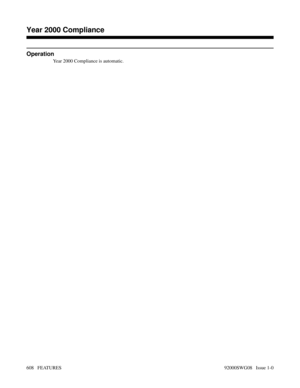 Page 638Operation
Year 2000 Compliance is automatic.
Features N-Z
Year 2000 Compliance
608   FEATURES92000SWG08   Issue 1-0 