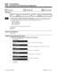 Page 8920910 - Incoming Trunk Ring Group Assignment
 Sorts Data  Updates CEU
✔  Can be Copied
Description
 124i Available — 52 trunk ports and 16
Ring Groups. 384i Available — 128 trunk ports and 128
Ring Groups.
INUse Program 1910 - Incoming Trunk Ring Group Assignment to assign trunks to Ring Groups. The 384i sys-
tem has 128 Ring Groups. The 124i system has 16 Ring Groups. A trunk can be in only one Ring Group at a
time. There are four assignments for each trunk - one for each Night Service mode:
DAY = Day...