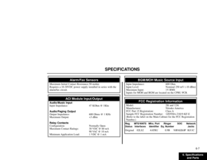 Page 1296. Specifications
and Parts6-7
SPECIFICATIONS
FCC Registration Information
Model: 28i and 124i
Manufacturer: Nitsuko America
FCC Part 15 Registration: Class A
Sample FCC Registration Number: 1ZDTHA-21819-KF-E
(Refer to the label on the Main Cabinet for the FCC RegistrationNumber.)Reg. MTS/WATS Mfrs. Port Ringer SOC Network
Status Interfaces Identifier Eq. Number JacksOriginal 02LS2 4ATRU 0.9B9.0FAS26.0P R J 11 C
BGM/MOH Music Source Input
Input Impedance: 600 Ohm
Input Level: Nominal 250 mV (-10 dBm)...