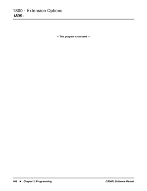 Page 4761800 - Extension Options
1806 -
468Chapter 2: ProgrammingDS2000 Software Manual
1806 - 
— This program is not used. — 