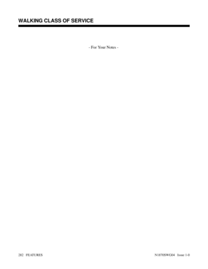 Page 293- For Your Notes - 
Features: Removing Trunks to Walking Class of Service
WALKING CLASS OF SERVICE
282   FEATURESN1870SWG04   Issue 1-0 