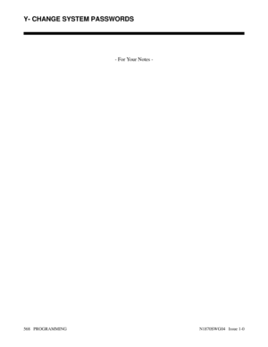 Page 585- For Your Notes -
Y- CHANGE SYSTEM PASSWORDS
568   PROGRAMMING N1870SWG04   Issue 1-0 