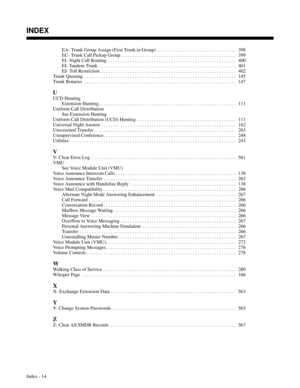 Page 705EA- Trunk Group Assign (First Trunk in Group) . . . . . . . . . . . . . . . . . . . . . . . . . . . . . . . . .  398
EC- Trunk Call Pickup Group . . . . . . . . . . . . . . . . . . . . . . . . . . . . . . . . . . . . . . . . . . . . . . . .  399
EI- Night Call Routing . . . . . . . . . . . . . . . . . . . . . . . . . . . . . . . . . . . . . . . . . . . . . . . . . . . . . 400
EI- Tandem Trunk . . . . . . . . . . . . . . . . . . . . . . . . . . . . . . . . . . . . . . . . . . . . . . . . . . . . . . . . ....