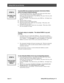 Page 20 
     Getting NVM-2 Up and Running 
  Issue 1-0 Getting NVM-2 Up and Running  u
u  16
STEP 8
Set NVM-2 Time
and Date
To set the NVM-2 time and date from the System Administrator Mailbox
(which is the lowest numbered extension):
1. From your Portrait extension:  Press SPK, press ICM, dial NVM-2 Direct
Lo
g-On Number (98) (or press Mailbox Logon key).
From 
your 124i extension:  Press Voice Mail key. (Or, press CALL key, dial
*8.  On Sin
gle Lines: dial *8).
From 
your VS/DS01:  Press Intercom key, press...