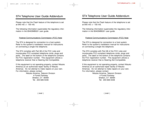 Page 1Please note that the Flash feature of the telephone is set
at 640 mS +/- 100 mS.
The following information supercedes the regulatory infor-
mation in the 85403MBG01 user guide.
Federal Communications Commission (FCC)
Note
The ST4 is designed for connection to a host system.
Refer to the system’s installation manual for instructions
on connecting a single line telephone.
The ST4 complies with Part 68 of the FCC rules and
incorporates FCC-compliant telephone cords, plugs and
jacks.  The label on the bottom...