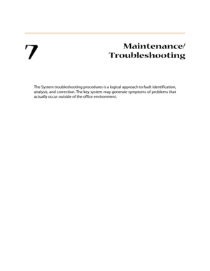 Page 2927
Maintenance/
Troubleshooting
The System troubleshooting procedures is a logical approach to fault identification,
analysis, and correction. The key system may generate symptoms of problems that
actually occur outside of the office environment. 