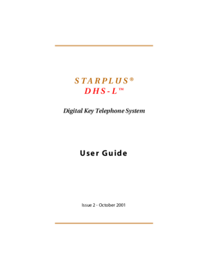 Page 3STARPLUS®
DHS-L™
Di gi t al Key Tel ep ho n e S y ste m
User Guide
Issue 2 - Oc tober 2001 