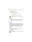 Page 81Pa g e 7 3
T o d e n y p a ge an no un ce m e nt s :
1. Press [FEAT ].
2. Dial [#] + [9]. The display will show:
Con dition s
†Sta tio ns in it ia tin g i nter na l p a ges ma y r eceiv e erro r ton e if no t
sta tio ns ar e av a il ab le in pa g e gr ou p. Ex tern a l p a gi ng in
un a f fec ted .
Meet Me
Description
Any o ne p a gi ng in tern a lly o r ex tern a lly m ay b e a nsw ered for a
pr ivate Meet Me c onnec tio n. After hearing t he page, you can di al
the M eet Me Page c ode from any t elepho...