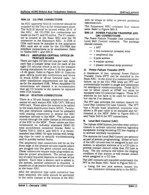 Page 105800.10 CO/pBx CONNECTIONS 
An FCC approved RJ21X connector should be 
supplfed by the Telco at the demarcation point. 
The RJ21X should be located within 25 ft. of 
the KSU. All CO/PBX line 
connections are 
made on the Pl and P2 cables. The Pl connec- 
tor is located fn the Basic KSU and the P2 
connector In the Expansion KSU. A COB or 
COA card must be installed in the associated 
KSU card 
slot in order for the CO/PBX line 
interface connections to be established. Refer 
to Tables 500-l and 500-2....