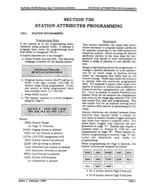 Page 169Infinite 4096 Hybrid Key Telephone System STATION ATTRJBUTES PROGRAMMING 
SECTION 730 
STATION ATTRIBUTES PROGWWIBDNG 
730.1 STATION PROGRAMMING 
Programming Steps 
If the system is in the programming mode, 
continue using program codes. If starting to 
program here. enter the programming mode 
fYirst (Kefer to Paragraph 700.21. 
If station features are to be changed: 
a. Press FLASH and dial [501. The following 
message is shown on the display phone: 
b. 
C. 
d. Program button twelve (SW will be lit....