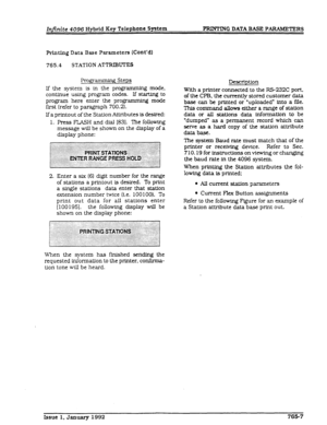 Page 226Printing Data Base Parameters (Cont’d) 
‘765.4 STATION ATTRIBUTES 
Programming Steps 
Description 
If the system is in the programming mode. 
continue using program codes. If 
starting to With a printer connected to the RS-232C port, 
program here enter the programming mode of the CFB, the currently stored customer data 
f&t (refer to paragraph 700.2). base! can be printed or ‘uploaded” into a ffle. 
This command allows either a range of station 
If a printout of the Station Attributes Is desired: data...