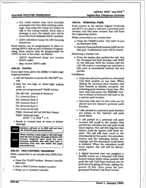 Page 135STATION FEA’WRE OPERATION 
. iqfinite DVX’andDVX* 
DigItal Key Telephone Systems 
l The calfed station may send (multiple 
messages) and even after sending a mes- 
sage, may press the Camp-On button to 
talk to the calling station, Each time a 
message is sent, the spksh tone will be 
heard and both displays will be updated. 
l LED’s will follow Camp-On iJ3D lamping 
sequences. 
Each station can be programmed to allow re- 
ceiving OHVO cds as part of Station Program- 
ming. Each station may be programmed...