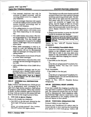 Page 140..: 
‘\,. 
\. . 
.-. 
cc : f 
-. 
. :’ 
iqfinib DV2Z’andDVX’ 
~i#z.al Key Telephone Systems STATION FEATURE OPERA’IYON 
4 Text message responses may only be 
activated by digital terminals and the 
receiving station must be a Digital Dis- 
play telephone. 
4 The text message responses will appear 
on both the calling station and the called 
station (station activating) text re- 
sponses] LCD displays. 
l If the cdlfng station is a non-LCD tetmi- 
ml. the called station will receive error 
tone when...