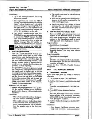 Page 146i@mite DVX I and DVX I1 
D&Ml Key Telephone Systems 
Conditions: 
l Up to five messages can be left at any 
supervisor station. 
l The supervisor can cancel the “HELP” 
request signal by depressing his flashin& 
‘HELP” button. 
In addition, a call will be 
placed to the agent requesting “HELP”. If 
the agent is on a call, the supervisor can 
press his barge-in button to monitor the 
cdl or give assistance on the call, 
l The “HELP” feature access code (FA- 
CODE) will permit a single line telephone 
to...