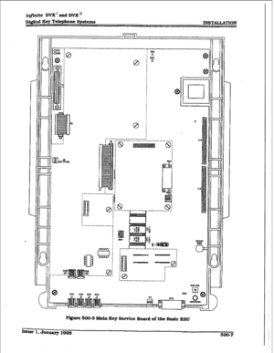 Page 191irlfnite DVX ’ and IX% 
Drprital Key Telephone 
Systenm 
INSTATAKIION 
0 
;--‘** ________-----*- * _____. 
*.-*._____-__-_--*--*-*--------. 
T 
0 
rs 
-5 
E 
8 
----I-----*-~‘~T ______---.--__., 
: 
.---.-..----------*--; I 
E$ 
gg 
I = 2-m 
rpssurt 500-3 Main Key Service Board of the Basic KSU 
IwnIc 
1, Jaauary lB93 
two-7  
