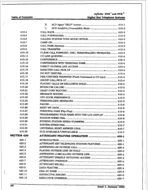 Page 9r 
Table of ~ntCntS @finite DVX’ and DVX” 
Digital Key Telephone Systems 
410.4 
410.5 
410.6 
410.7 
410.8 
410.9 
410. IO 
410.13 
410.12 
410.13 
410.14 
410.15 
410.16 
410.17 
410.18 
410.19 
410.20 
410.21 
410.22 
410.23 
410.24 
410.25 
4 10.26 
410.27 
410.28 
410.29 
410.30 
410.31 
410.32 
410.33 
SW!I’ION 420 
420.1 
420.2 
420.3 
420.4 
420.5 
420.6 
420.7 
420.8 
420.9 
420.10 
420.11 
420.12 B. 
ACD Agent “BELP” button ................................................ 410-l 
C. ACD...