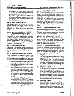 Page 91frlfinite DVX1aadDV2Lu 
R@.sl Rcy Telephone Svatems KEY STATION FEATURE DESCRIPTION 
unanswered call will be placed in this table 
at the time the system has determined that 
the caIl has been abandoned. 
This table may be administered from ap- 
propriately privileged phones so that the 
unanswered calls may be reviewed and 
handled by the customer. 
300.79 xDLE8PEmERMODE 
This feature allows the system to determine 
whether the first digit dialed is heard over the 
digital termIna.l speaker. This...