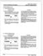 Page 259r 
in@nite DVX’ and DVX u 
D@itaI Key Telephone Systems 
SYSTEM TIMERS (Cont’d) 
A System Hold Recall Timer 
RotTanning Steps 
If this timer is to be changed: 
1. Press the SYSI’EM HOLD RECALL TIMER 
flexible button (Button #I). The following 
message is shown on the display phone: 
2. Enter a three-digit timer value on tile dial 
pad which corresponds to 001-300 sec- 
onds. 
3. Press the HOLD button to save the entry. 
Confirmation tone is heard and the display 
will now update. 
B. Erclusive Hold...