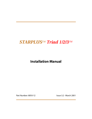 Page 2STARPLUSTMTriad 1/2/3TM
Installation Manual
Part Number: 805 0-12 Issue 3.2 - M arch 200 1 