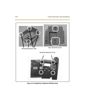 Page 1973-94 Caller ID Interface Unit Installation
Figure 3-37: Digital K ey Telephone Wall Mounting 