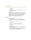 Page 216T-1 A la rm Programming 3 -69
[0] =  Disab le d
[1] =  Ena ble d
3. Press the HOLD button to save the entry. A confirmation tone is heard 
a nd t he  di spl ay u pdat es .
Des crip ti on
A Receive Carrier Loss (RCL) condition is declared when no bits have been 
received by the T-1 Trunk  card for 150ms. It causes an Out of Frame (OOF) 
condition,  and 2.5 seconds later a  RED  Carrier Failure  Alarm (CFA) state. 
Dur ing  th e t i me  the  RCL  and  RED  al ar m ar e  de cl ar ed , i ncomi ng an d 
outg...