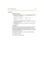 Page 292ACD Group Prog ra mming 6 -13
Call Factor
Pro g ram mi ng  S te ps
1 . Pr es s t he  CA LL  FA CTO R fl ex ibl e  but ton (FLASH  60, Bu tton  #14). T he 
following message displays:
2. Enter a valid number (0-999 minutes) for the  desired call  factor  time. 
(0 disables this function.)
3. Press HOLD to save the entry. A confirmation  tone is  heard  and the 
display updates.
Des crip ti on
The  C all  F ac to r f eat ur e  is  use d e xc lus iv el y wi th  t he d igi t al  voi c e m ail  t o 
provide...