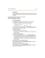 Page 330Voice Mail Index Table 8 -13
Des crip ti on
The  Voi c e  Ma il  I D D ig it  Le ngt h fe at ure  mod ifi es  t he  st at ion  and  CO  voi c e 
mail  identification fields  such that the maximum  length of  these fields is 
four  di git s.
Voice Mail Index Table
Pro g ram mi ng  S te ps
To add Ma ilbox buttons , or chan ge VM groups and ID numbers :
Pre ss FLASH a nd di al  [ 68].  The following message displays:
The top left  button  in  the flexible button field ( FLASH 68, Butto n #1 ) is 
lit for...