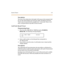 Page 64Syst em Timers 2-9
Des crip ti on
The  P aus e  Ti mer  de te r mine s  the  l engt h  of t he  paus e w hen  prog ram med 
for use with speed dialing  and  LCR Insert  Tables.  By default, the  Pause 
Ti mer  i s  set  a t  2  se con ds a nd i s  var ia ble  f rom  1–9 se conds. The re  i s no 0  
ent r y. Usi ng t his feat ur e may affect Cent rex tr ansfers.
Call Park  Re call Ti mer
Pro g ram mi ng  S te ps
1 . Pr es s t he  CALL  PARK  RE CALL  TI MER fl e x but ton  (FLASH 01, 
Bu tton #8).  Th e f...