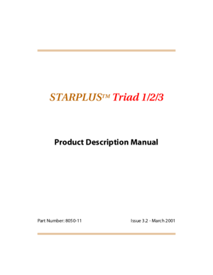 Page 2STARPLUSTMTriad 1/2/3
Product Description Manual
Part Number: 805 0-11 I ssue 3 .2 - Marc h 2 001 