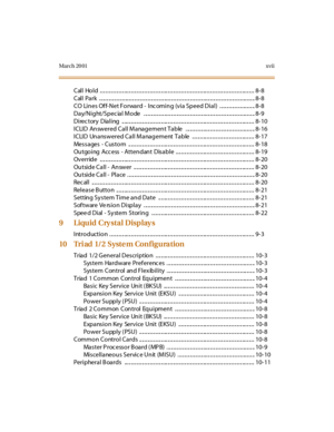 Page 20Mar ch 20 01xvii
Cal l Ho l d .. .. .. .. .. .. .. .. .. ... .. .. .. .. .. .. .. .. .. .. .. .. .. ... .. .. .. .. .. .. .. .. .. .. .. .. .. ... .. .. .. .. .. .. .. .. .. .. .. .. .. ... .. .. .. 8- 8
Cal l Pa rk . .. .. .. .. .. .. .. .. .. ... .. .. .. .. .. .. .. .. .. .. .. .. .. ... .. .. .. .. .. .. .. .. .. .. .. .. .. ... .. .. .. .. .. .. .. .. .. .. .. .. .. ... .. .. .. 8- 8
CO Li n es Of f- Net F o rwa rd - I nc omi n g (v i a Sp eed Di a l ) . .. .. .. .. .. .. .. .. ... .. .. .. 8- 8
Da...