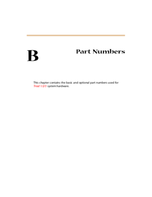 Page 504B
Pa r t Nu mber s
This chapter contains the basic and optional part numbers used for
Triad 1/2/3system hardware. 