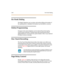 Page 1032-66 On-Ho ok D ia lin g
On-Hook Dialing
The Digital Telephone user can place calls without lifting the handset. If
thespeakerphoneisdisabled,thehandsetmustbeliftedtoconverse.
Online Programming
Cha nges t o t he syst e m da tab ase can be mad e wi t hout int e rr upt ing
norm al sys te m op er at ion. Prog ram ming may be pe rf orme d us ing a
digital telephone connected to the system (Station 100) or via an external
PC either on-site or remotely.
One- Touch Recording
The One-Touch Recording feature...