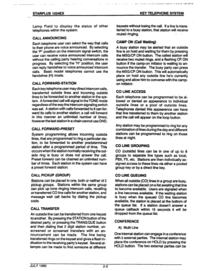 Page 11Lamp Field to display the status of other 
telephones within the system. 
CALL ANNOUNCING 
Each telephone user can select the way that calls 
to their phone are voice announced. By selecting 
the 1°P position on the intercom signal switch, the 
user can receive voice announced intercom calls 
without the calling party hearing conversations in 
progress. By selecting the “H” position, the user 
can reply handsfree to voice announced intercom 
calls. Basic model telephones cannot use the 
handsfree (H)...