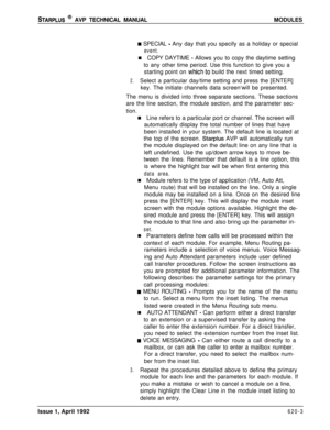 Page 127STARPLUS @ AVP TECHNICAL MANUALMODULES
w SPECIAL - Any day that you specify as a holiday or special
event.n COPY DAYTIME 
- Allows you to copy the daytime setting
to any other time period. Use this function to give you a
starting point on 
which.to build the next timed setting.
2.Select a particular day/time setting and press the [ENTER]
key. The initiate channels data screen‘will be presented.
The menu is divided into three separate sections. These sections
are the line section, the module section, and...