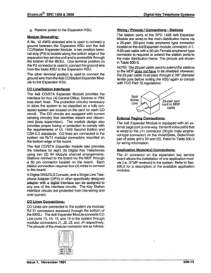 Page 126g. Restore power to the Expansion KSU. 
A No. 12 AWG stranded wire is used to connect a 
ground between the Expansion KSU and the 4x8 
CO/Station Expander Module. A two position termi- 
nal strip (P3) is located along the bottom edge of the 
expansion key service unit and is accessible through 
the bottom of the BKSU. One terminal position on 
the P3 connector is used to connect the ground wire 
from the basic KSU to the Expansion KSU. 
The other terminal position is used to connect the 
ground wire from...