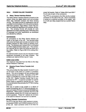 Page 149Digital Key Telephone Systems %ARPLUS@ SPD 1428 & 2856 
500.8 POWER FAILURE TRANSFER 
A. Relay / Sensor Interface Module 
The Relay Sensor Interface Module connects to the 
system using one digital station port and provides 
three relay activated contacts and three sensing 
circuits. The relays provide for applications such as 
Loud Bell Control contacts, CO Line control contacts, 
RAN Start contacts, Page Relays, Power Fail con- 
tact and additional applications as software will per- 
mit. The sensing...